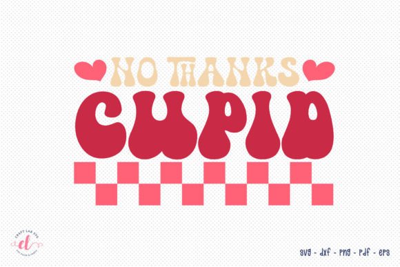 h1No Thanks Cupid – A Retro Valentine with Real Charm/h1