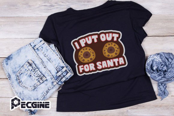 I Put Out for Santa Funny Christmas