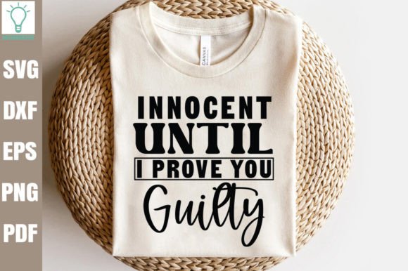 Innocent Until I Prove You Guilty SVG: A Designer’s Honest Review for Real Embroidery Projects