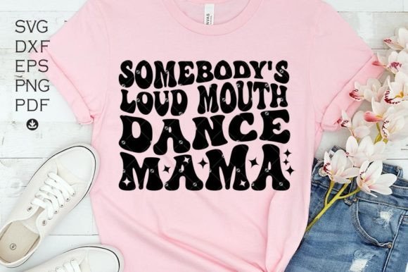 Somebody’s Loud Mouth Dance Mama Svg: A Designer’s Real-World Embroidery Review