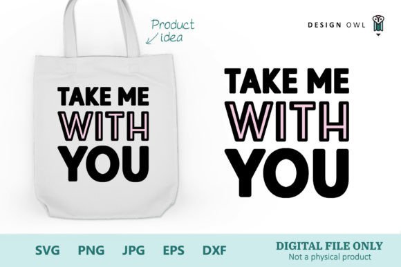 Take Me with You – Tote Bag SVG Review